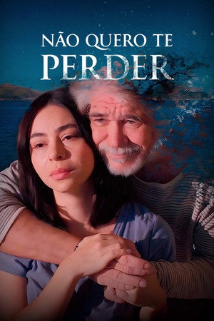 Não Quero Te Perder (2024)