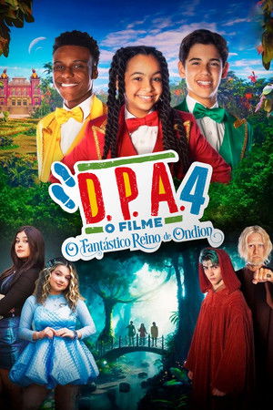 D.P.A. 4: O Fantástico Reino de Ondion (2025)